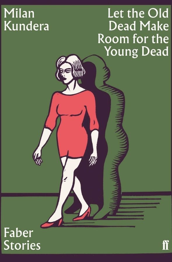 Review: Let the Old Dead Make Room for the Young Dead by Milan Kundera